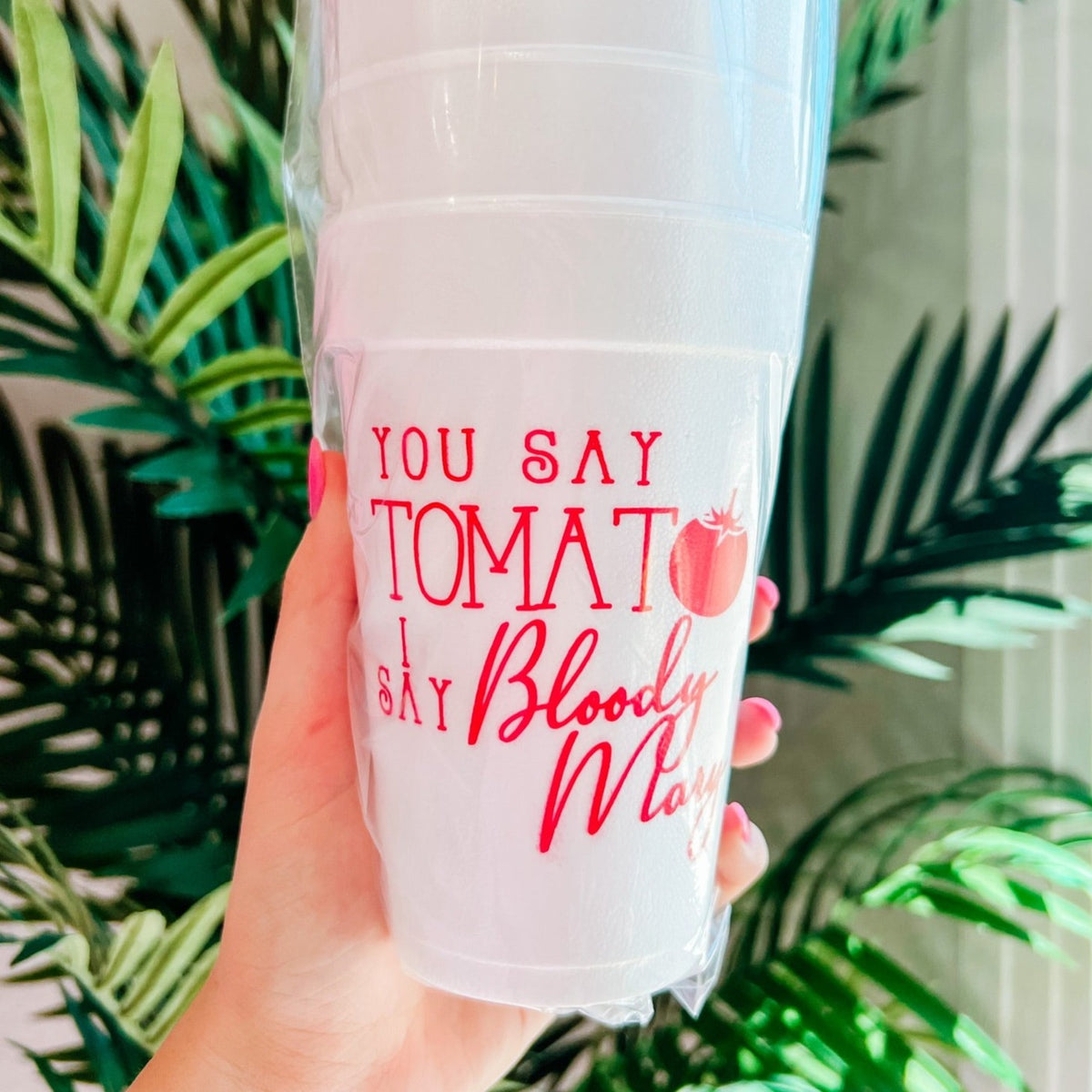 I Say Bloody Mary Reusable Cups Set of 10